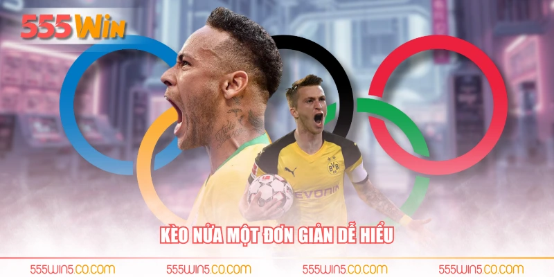 Kèo nửa một đơn giản dễ hiểu