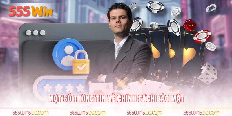 Một số thông tin về chính sách bảo mật