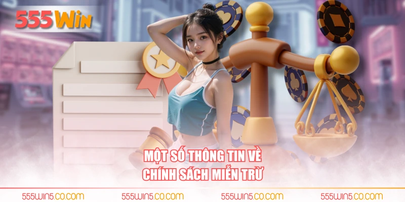 Một số thông tin về chính sách miễn trừ
