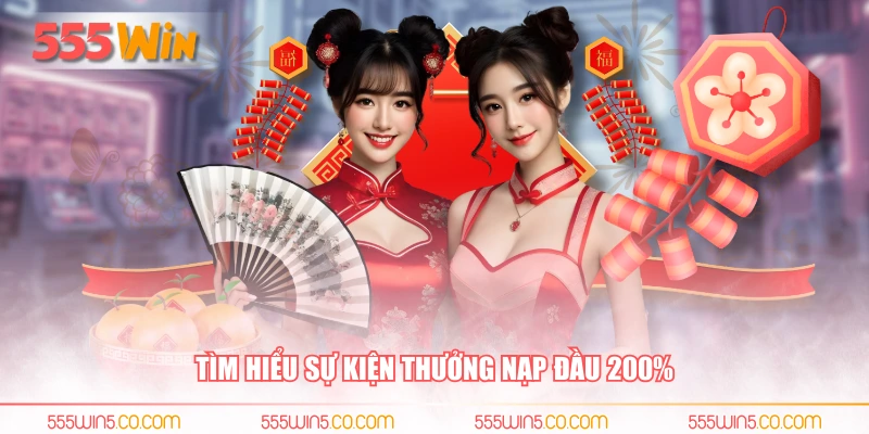 Tìm hiểu sự kiện thưởng nạp đầu 200%