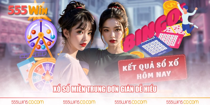 Xổ số miền trung đơn giản dễ hiểu